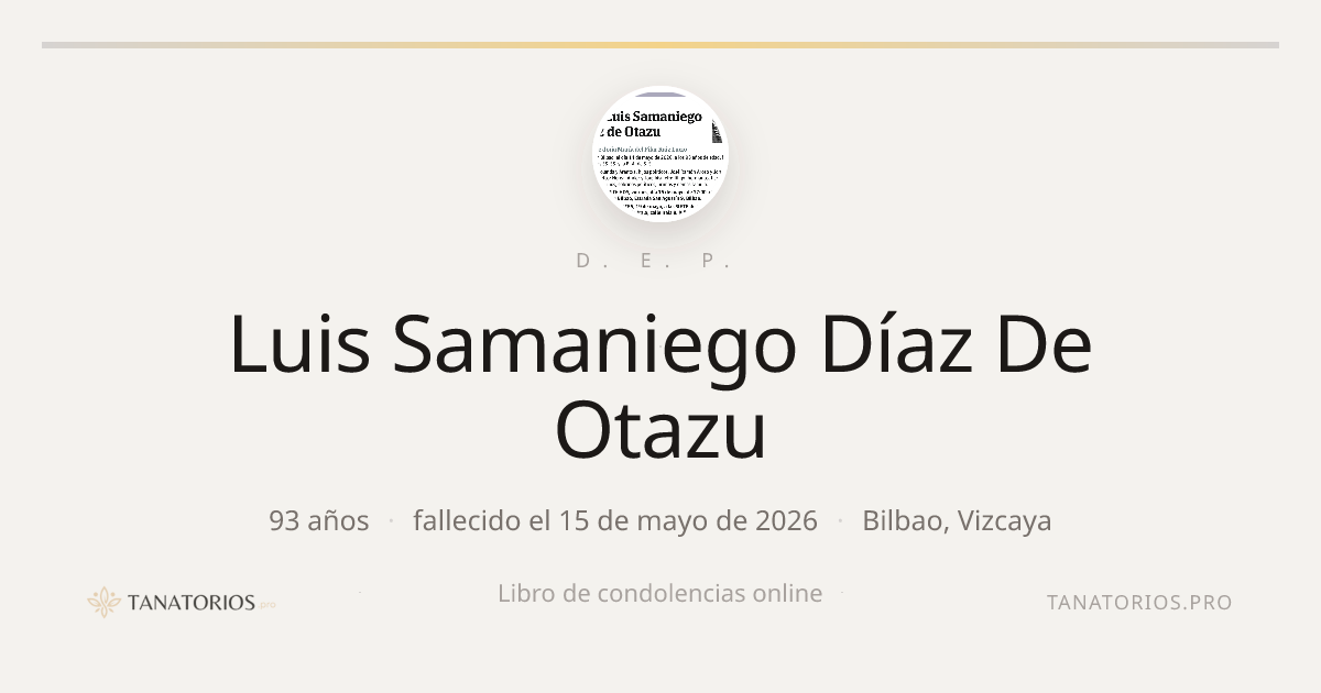 Memorial de Luis Samaniego Díaz De Otazu
