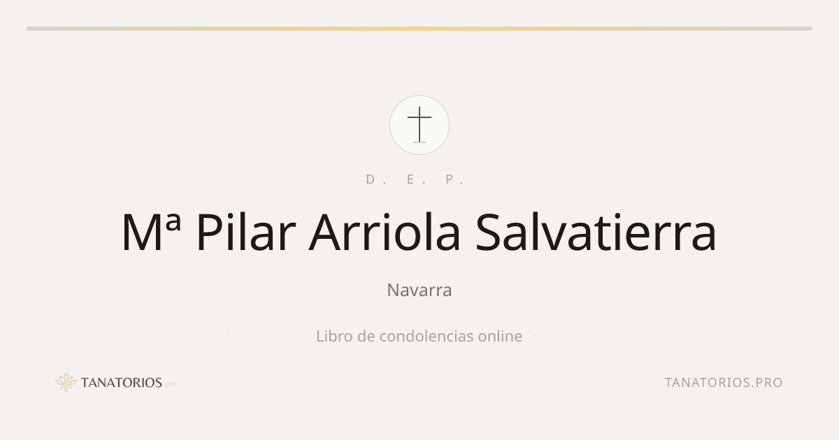 Memorial de Mª Pilar  Arriola Salvatierra