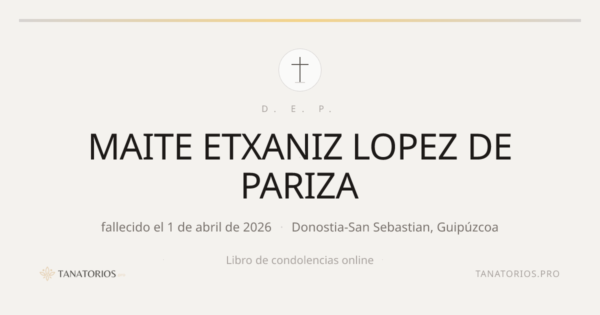 Memorial de MAITE ETXANIZ LOPEZ DE PARIZA
