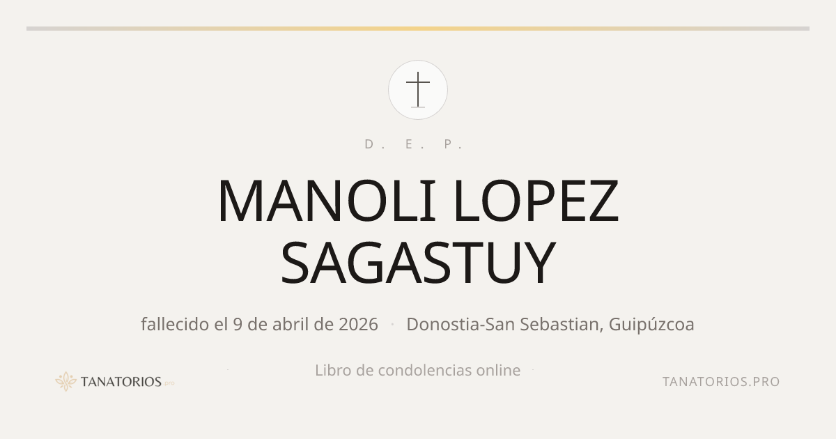 Memorial de MANOLI LOPEZ SAGASTUY