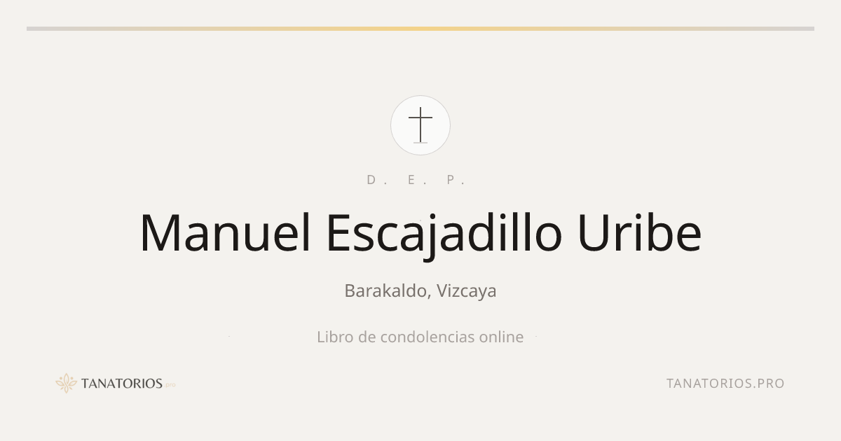 Memorial de Manuel Escajadillo Uribe