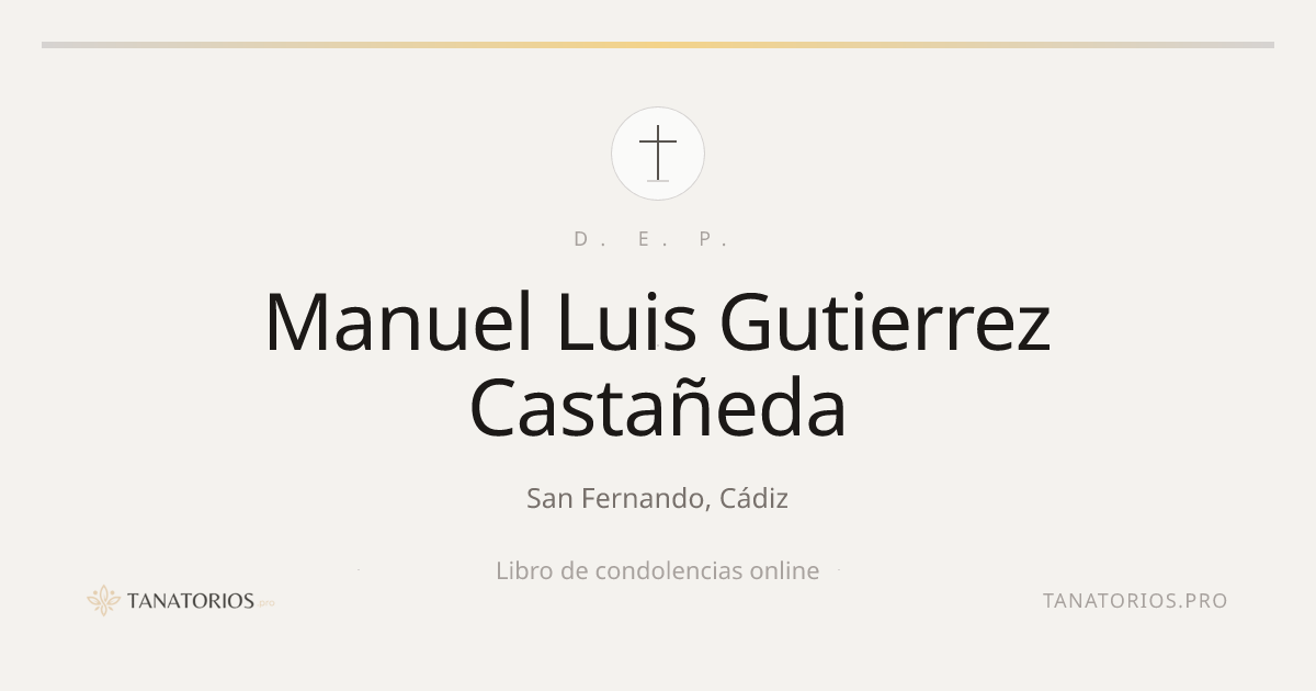 Memorial de Manuel Luis Gutierrez Castañeda