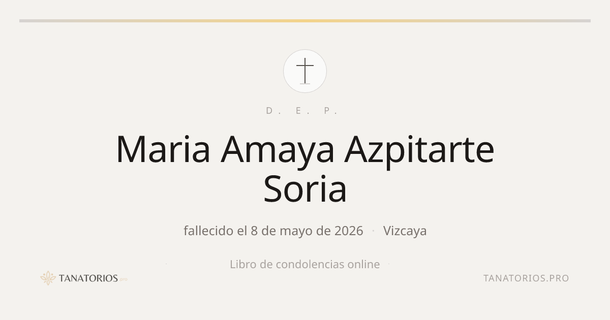 Memorial de Maria Amaya Azpitarte Soria