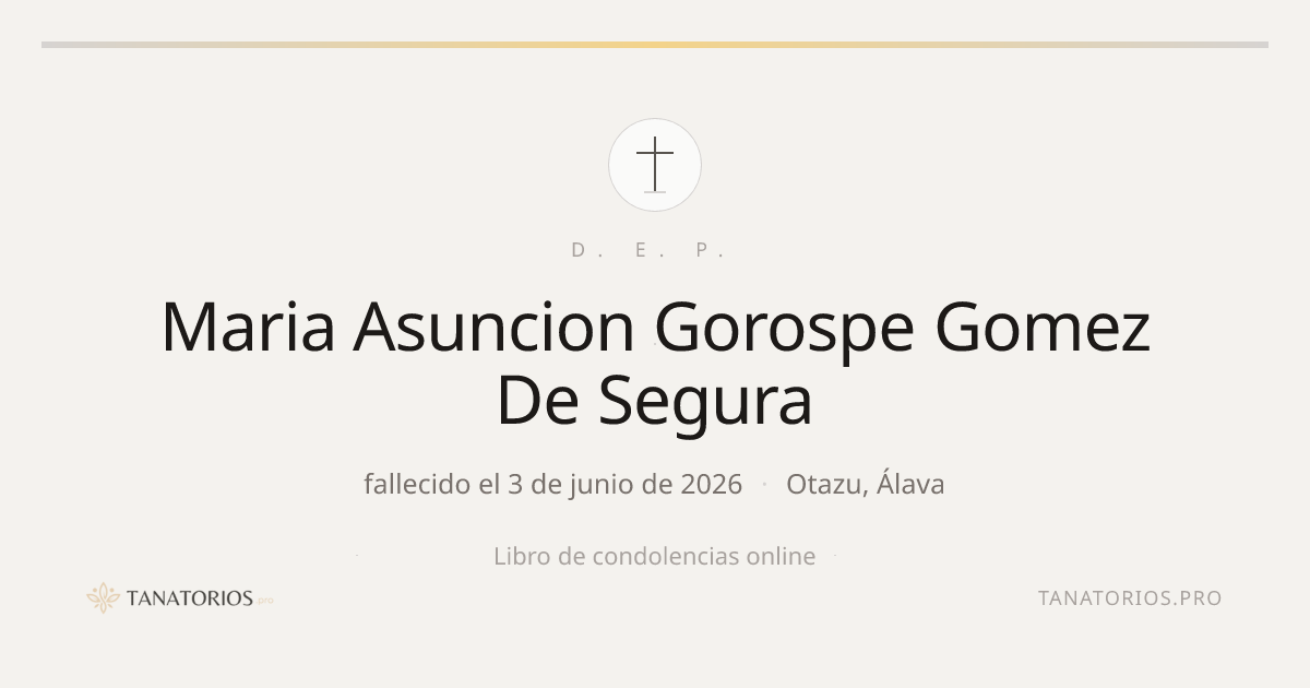 Memorial de Maria Asuncion Gorospe Gomez De Segura