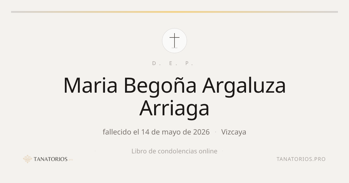 Memorial de Maria Begoña Argaluza Arriaga