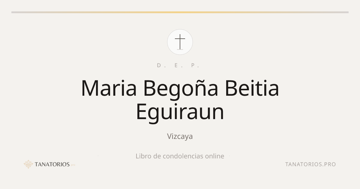 Memorial de Maria Begoña Beitia Eguiraun