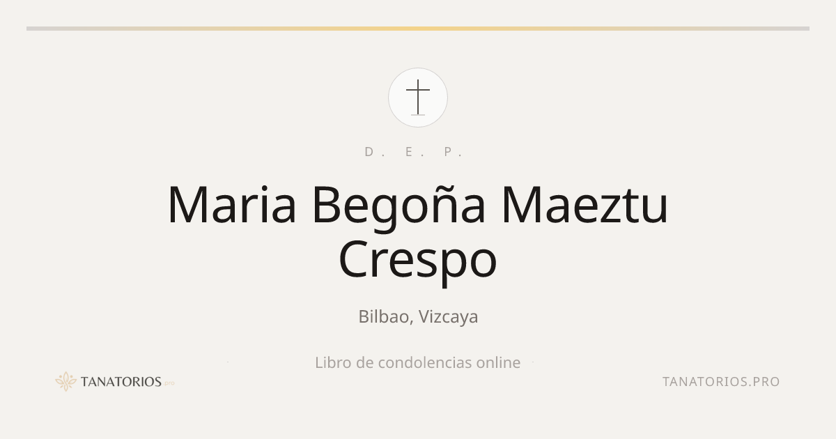 Memorial de Maria Begoña Maeztu Crespo