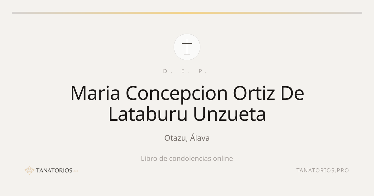Memorial de Maria Concepcion Ortiz De Lataburu Unzueta