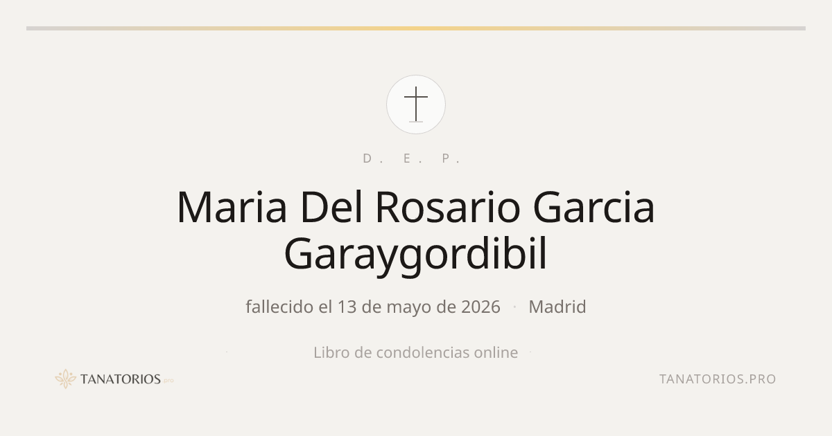 Memorial de Maria Del Rosario Garcia Garaygordibil