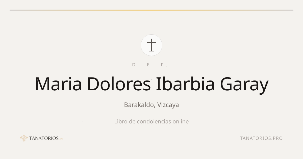 Memorial de Maria Dolores Ibarbia Garay