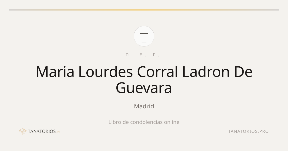 Memorial de Maria Lourdes Corral Ladron De Guevara