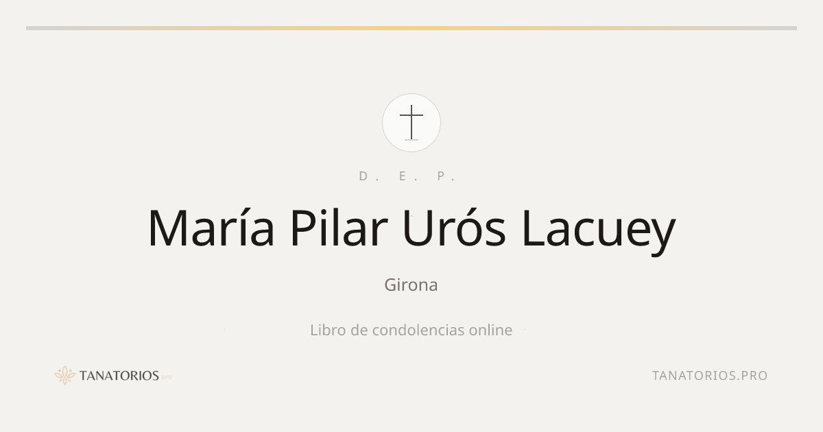 Memorial de María Pilar Urós Lacuey