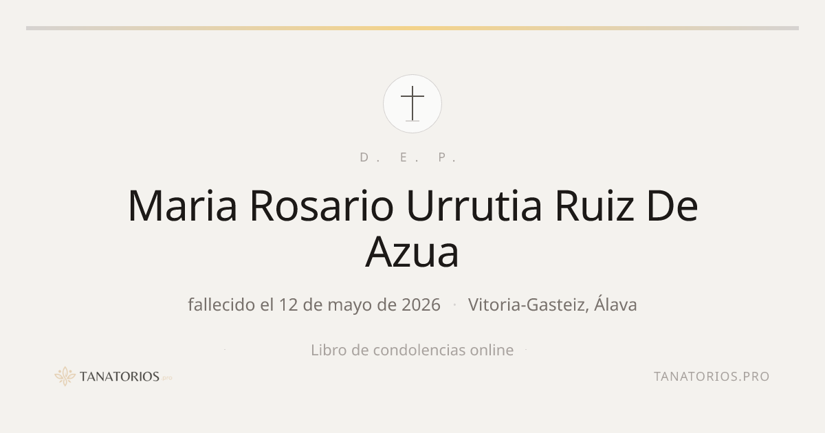 Memorial de Maria Rosario Urrutia Ruiz De Azua