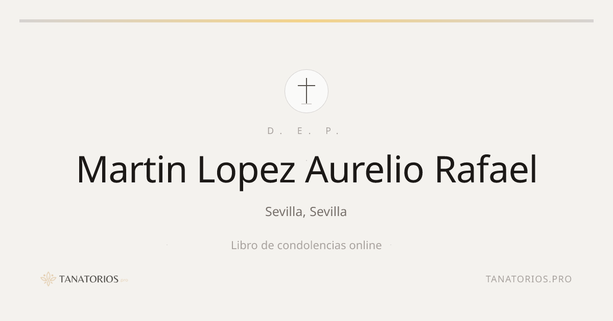 Memorial de Martin Lopez Aurelio Rafael