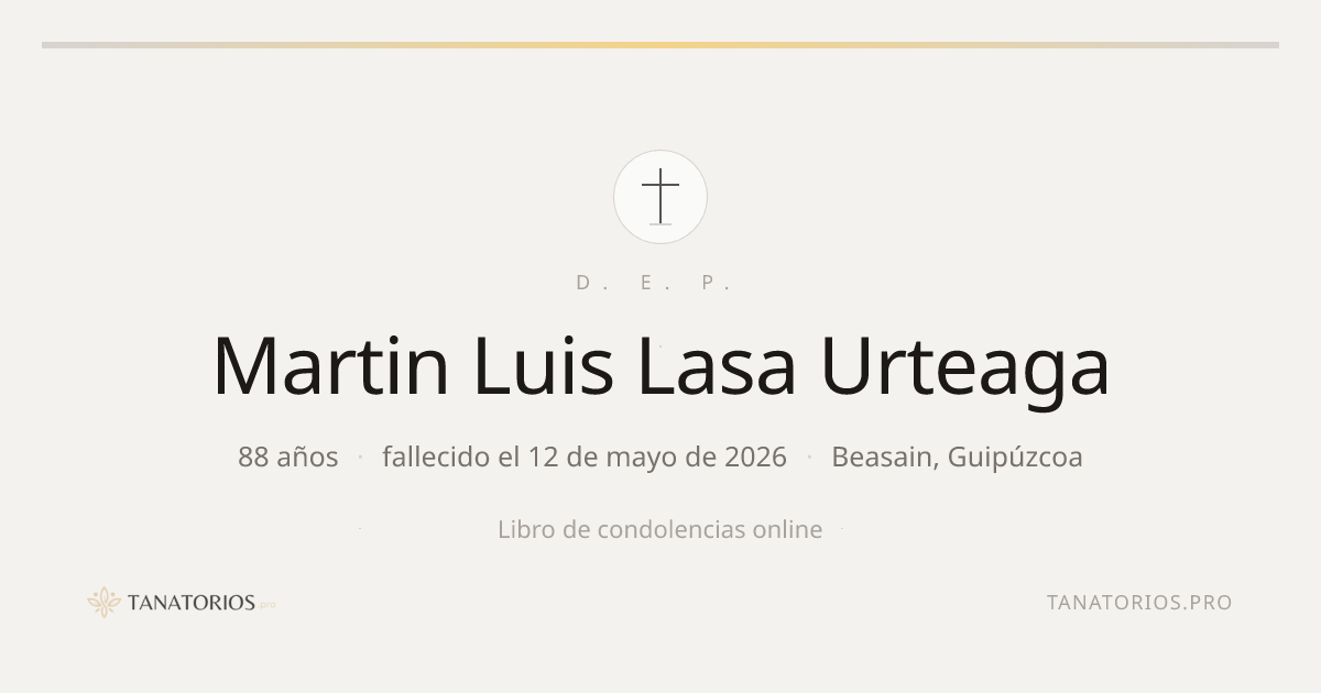 Memorial de Martin Luis Lasa Urteaga