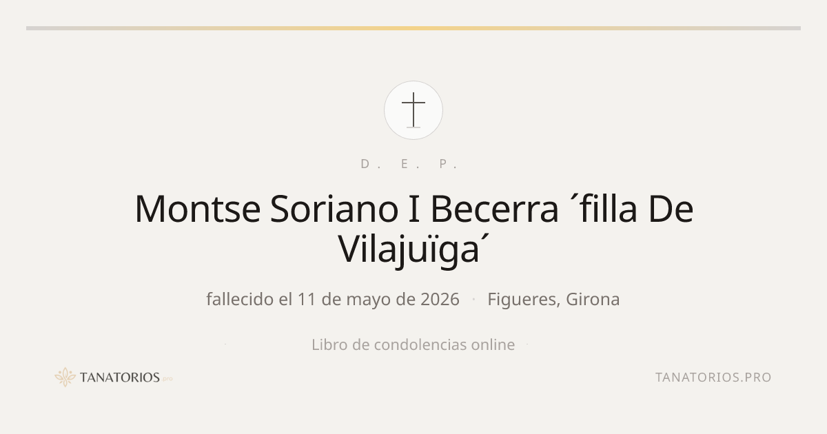 Memorial de Montse Soriano I Becerra ´filla De Vilajuïga´