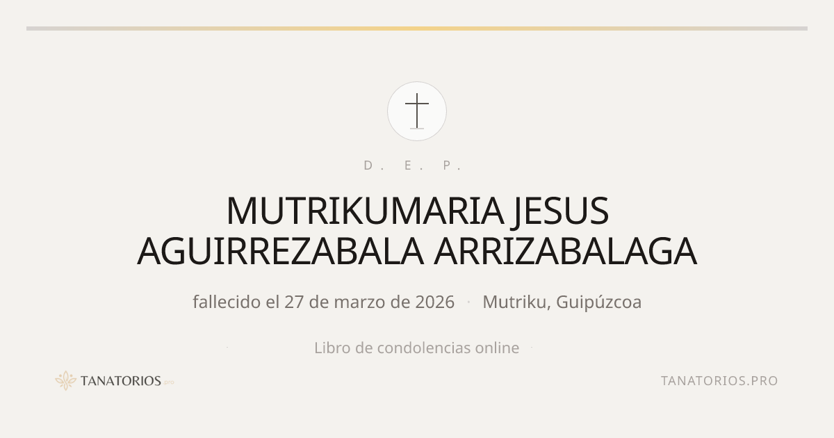 Memorial de MUTRIKUMARIA JESUS AGUIRREZABALA ARRIZABALAGA