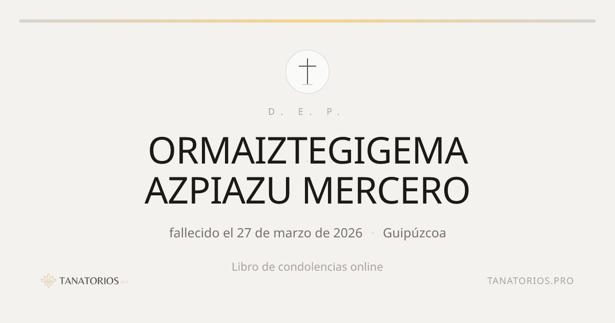 Memorial de ORMAIZTEGIGEMA AZPIAZU MERCERO