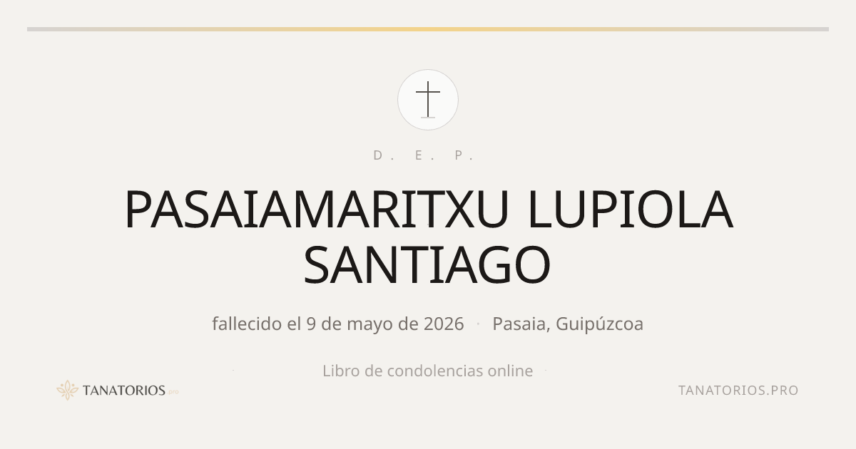 Memorial de PASAIAMARITXU LUPIOLA SANTIAGO