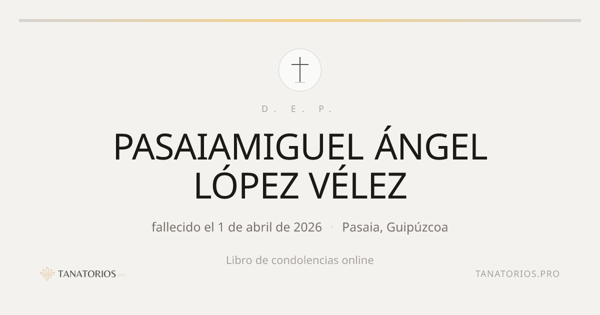 Memorial de PASAIAMIGUEL ÁNGEL LÓPEZ VÉLEZ