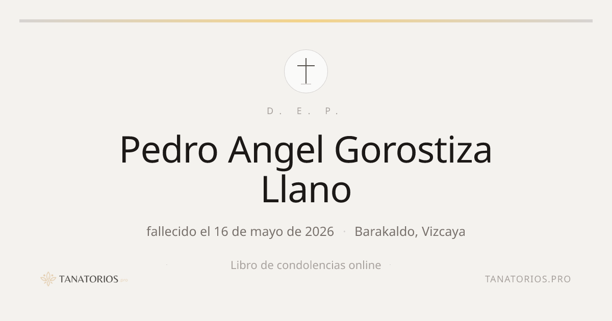 Memorial de Pedro Angel Gorostiza Llano