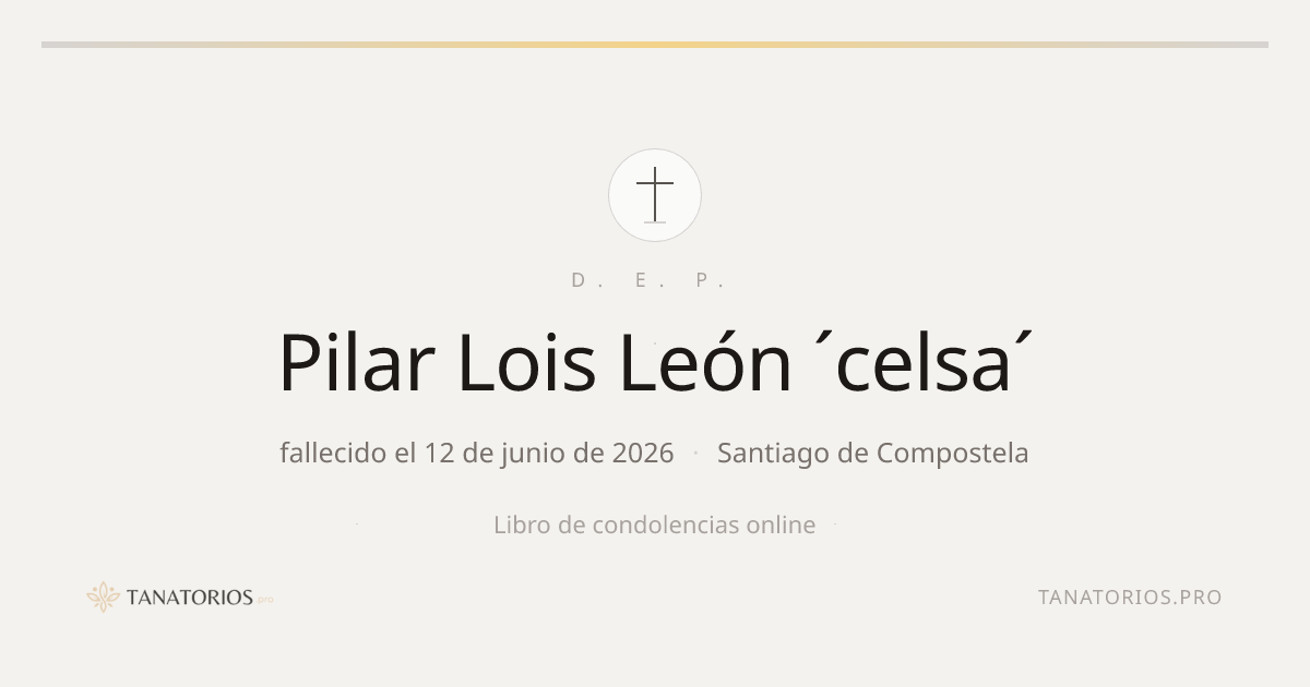 Memorial de Pilar Lois León ´celsa´