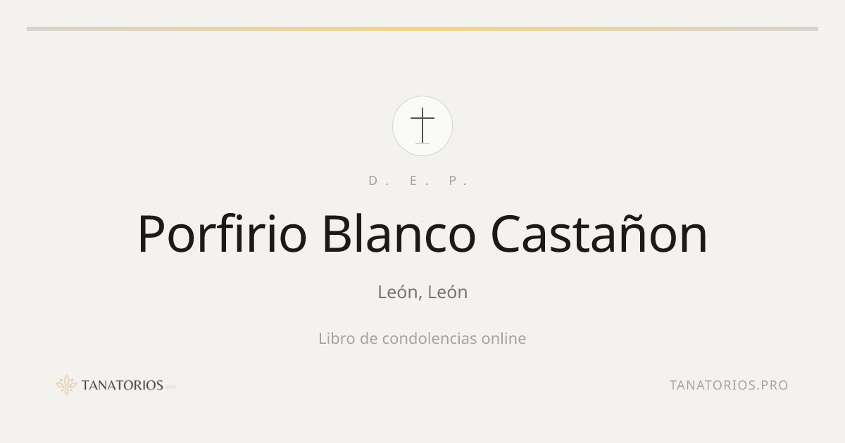 Memorial de Porfirio Blanco Castañon