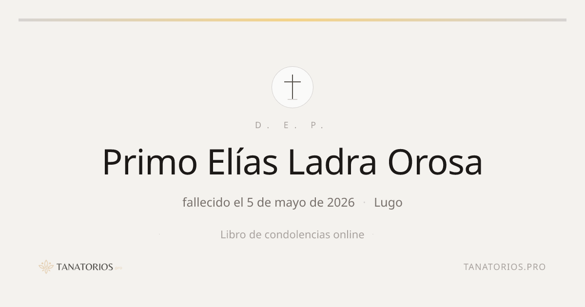 Memorial de Primo Elías Ladra Orosa