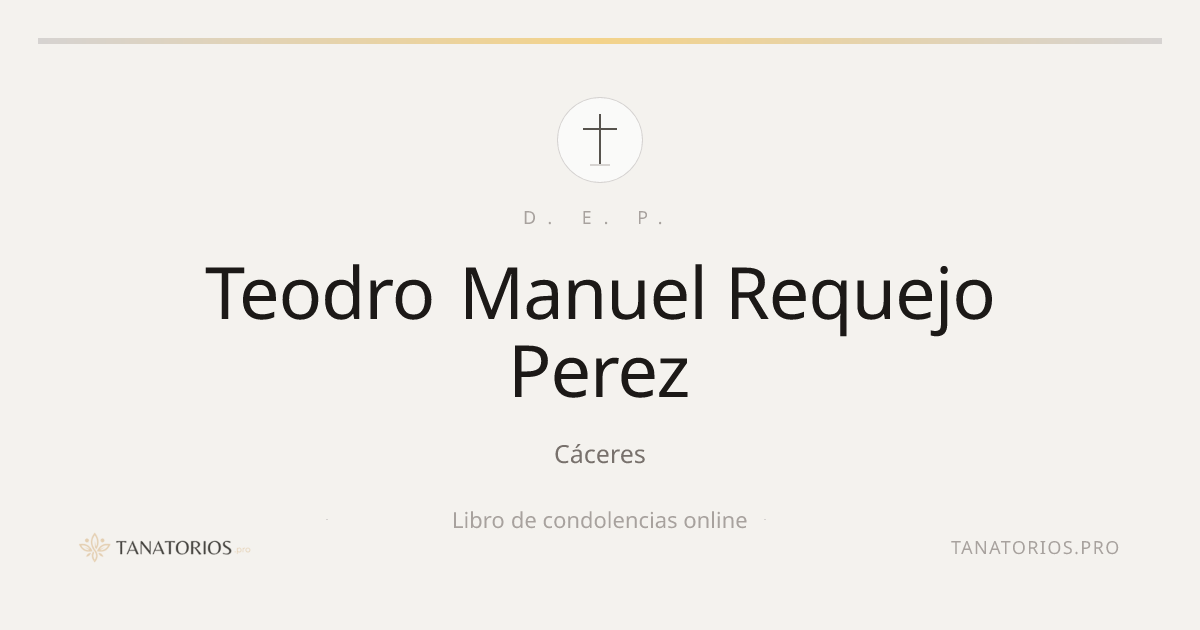 Memorial de Teodro Manuel Requejo Perez