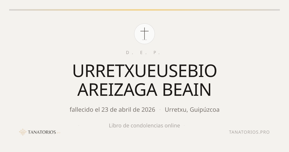 Memorial de URRETXUEUSEBIO AREIZAGA BEAIN