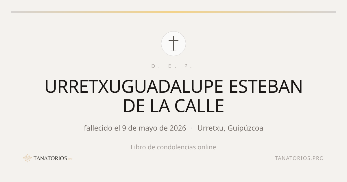 Memorial de URRETXUGUADALUPE ESTEBAN DE LA CALLE