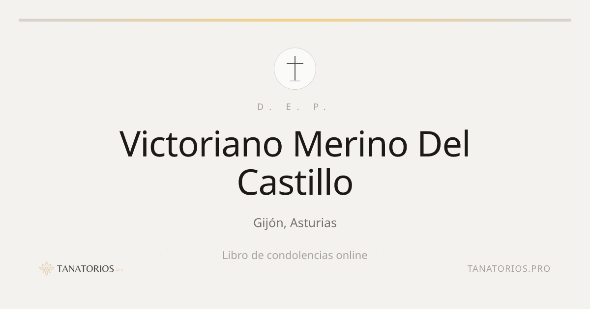 Memorial de Victoriano Merino Del Castillo