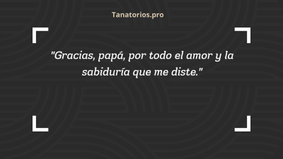 Frases para despedir a un padre fallecido56 - tanatorios.pro