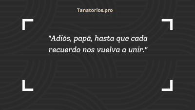 Frases para despedir a un padre fallecido82 - tanatorios.pro