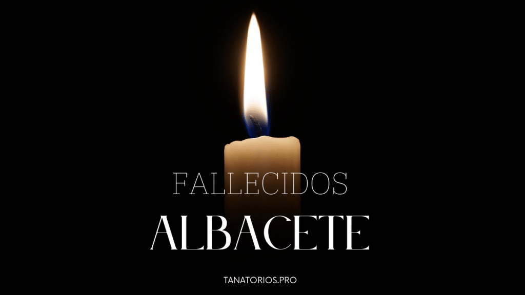 Fallecidos Albacete