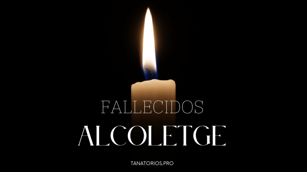 Fallecidos Alcoletge