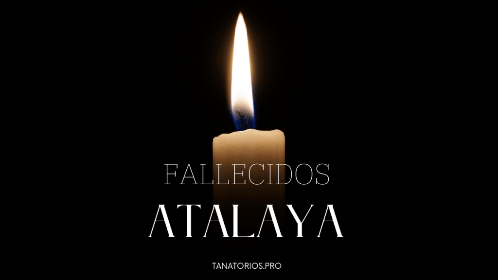 Fallecidos Atalaya